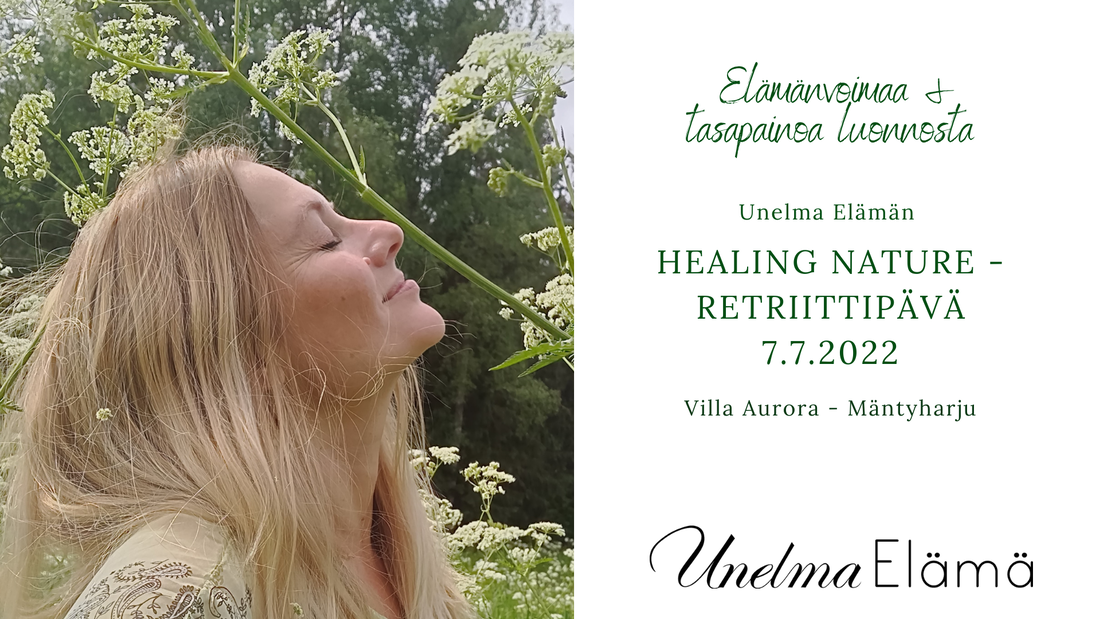 Healing nature -Retriittipäivä ​Villa Aurora 7.7.2022 Mäntyharju